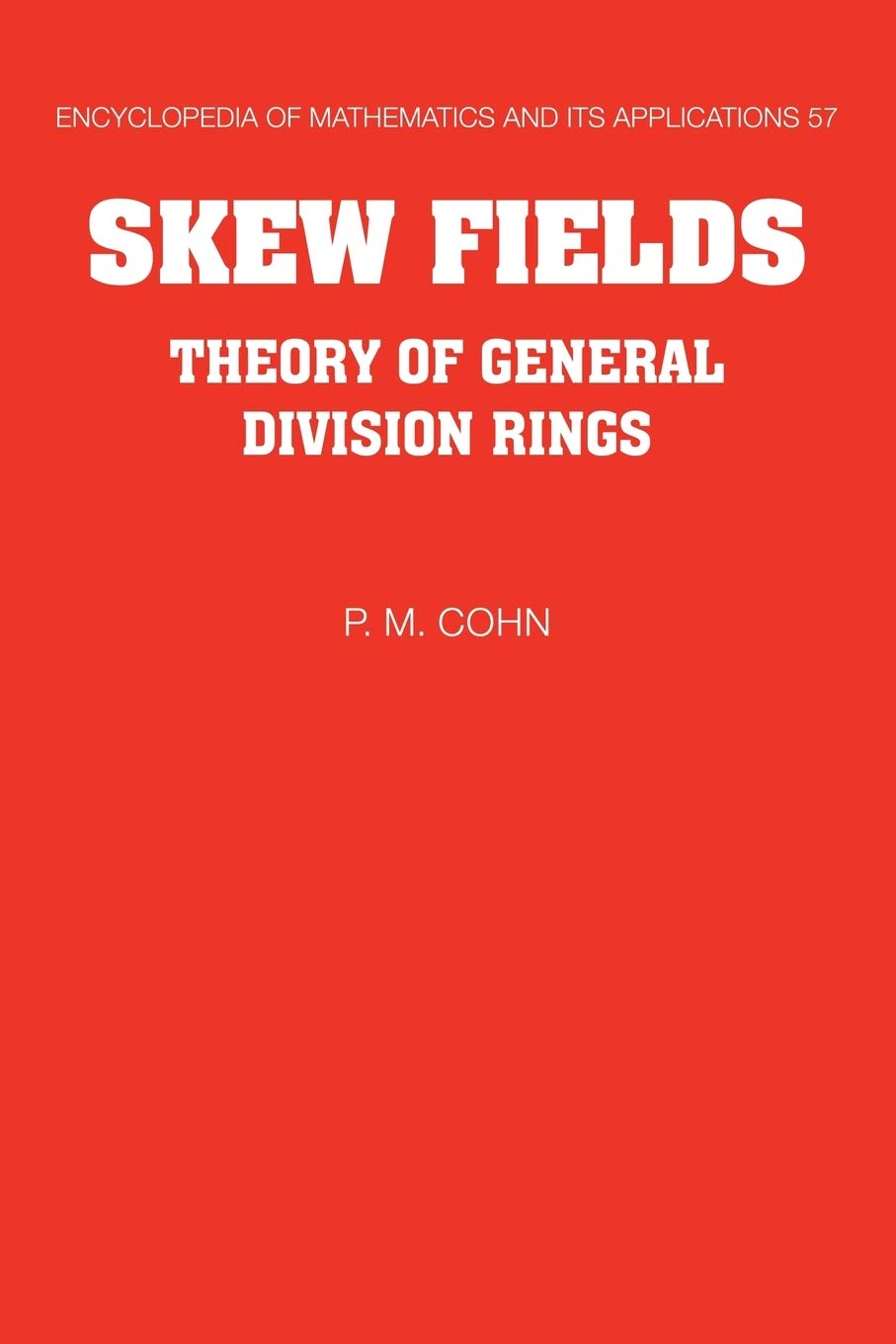 skew fields theory of general division rings 1st edition cohn, p. m. 0521062942, 9780521062947