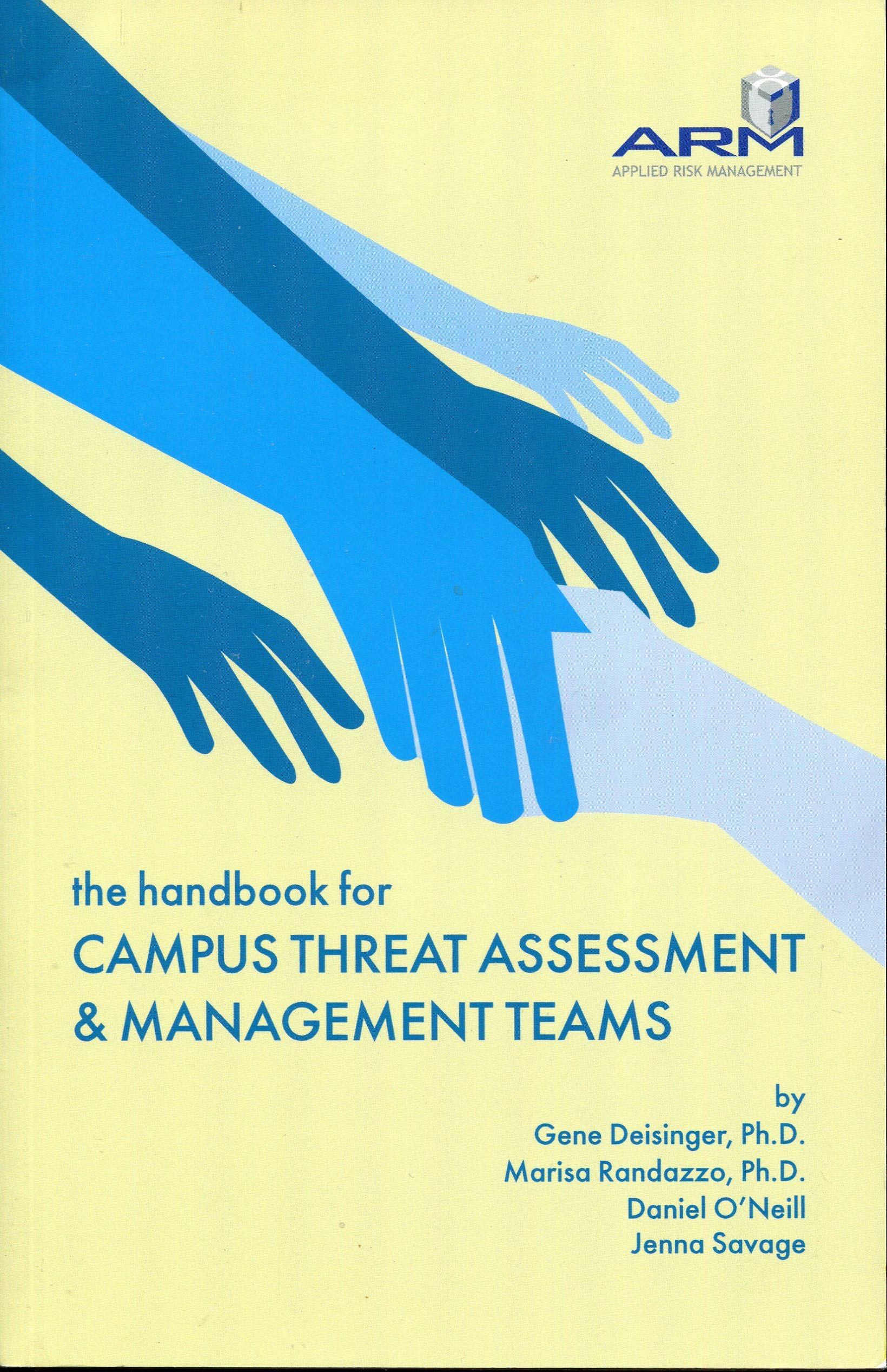 the handbook for campus threat assessment and management teams 1st edition gene deisinger ph.d., marisa