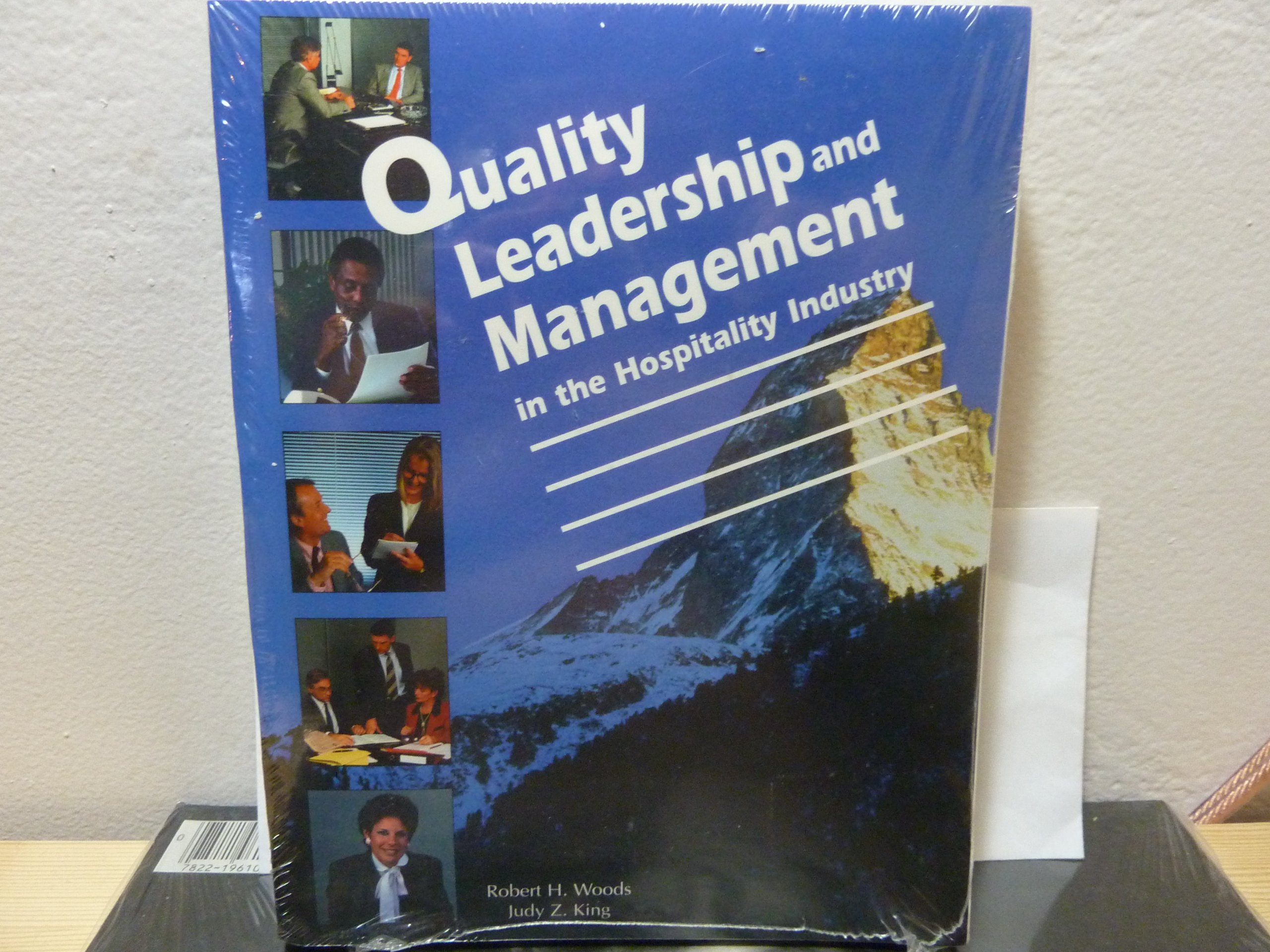 quality leadership and management in the hospitality industry 1st edition robert h. woods 0866120696,