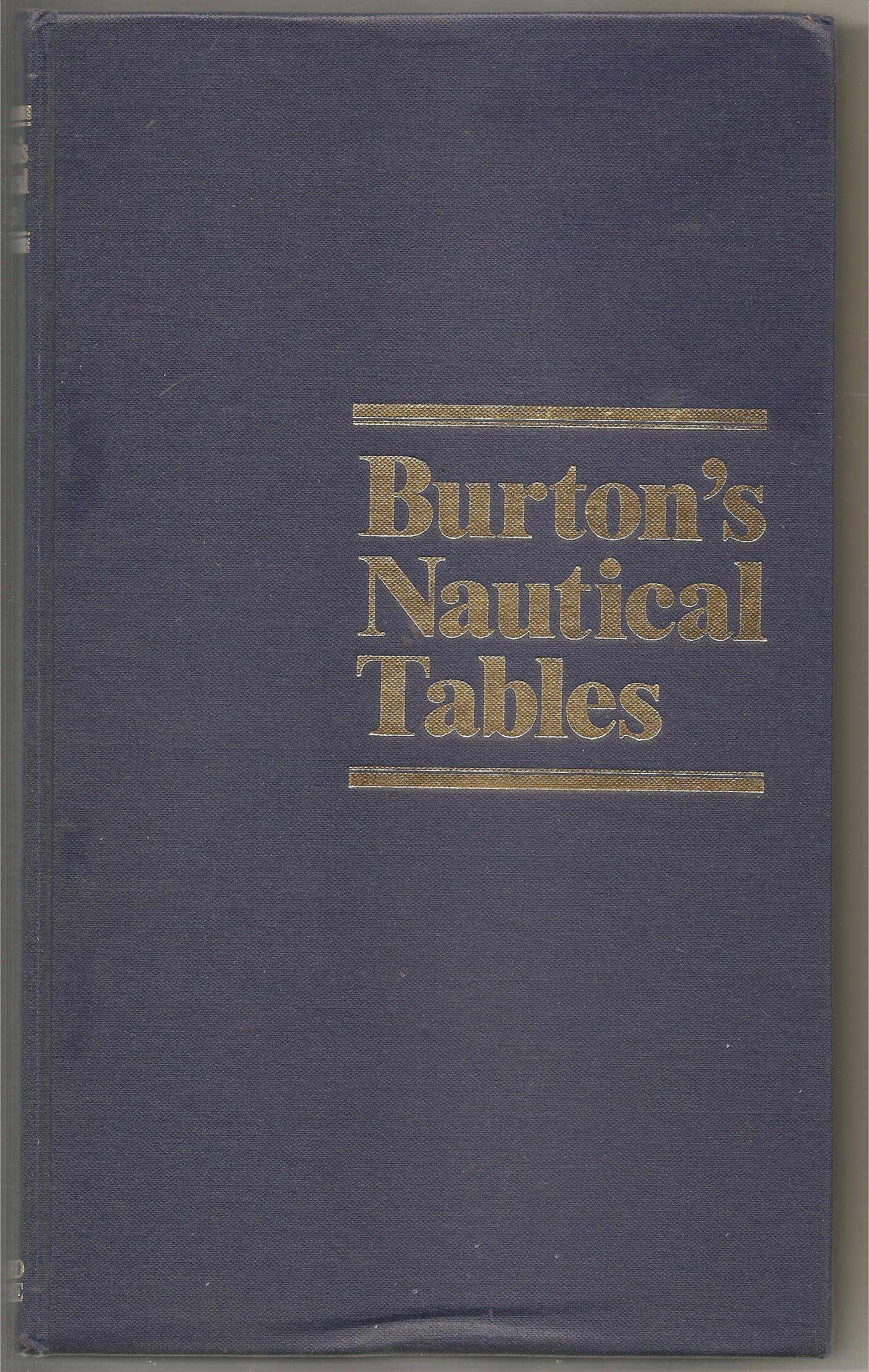 a set of nautical tables for general navigational purposes 8th edition burton, stephen merceron 0540073806,