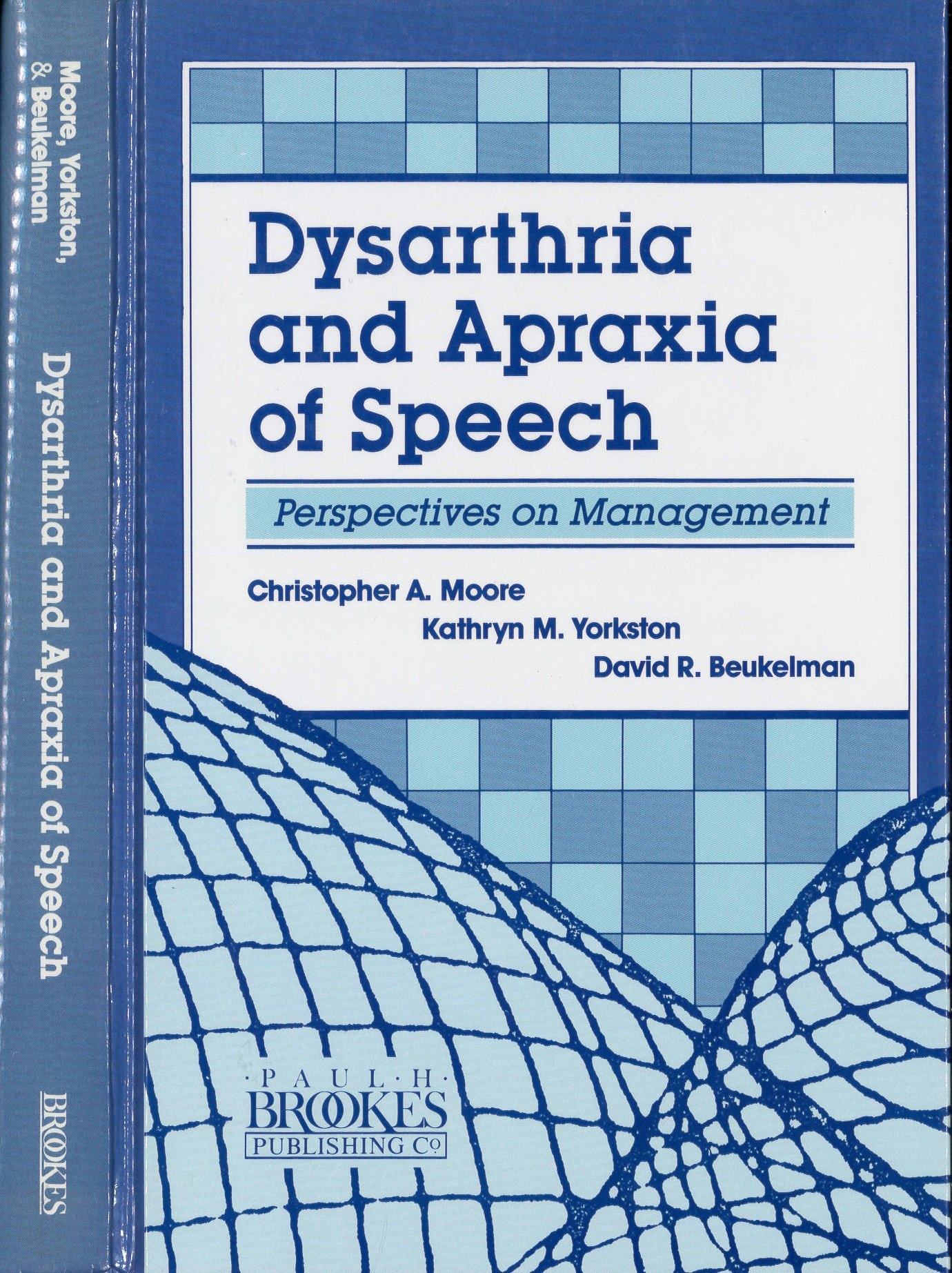 dysarthria and apraxia of speech perspectives on management  moore, christopher a., yorkston, kathryn m.