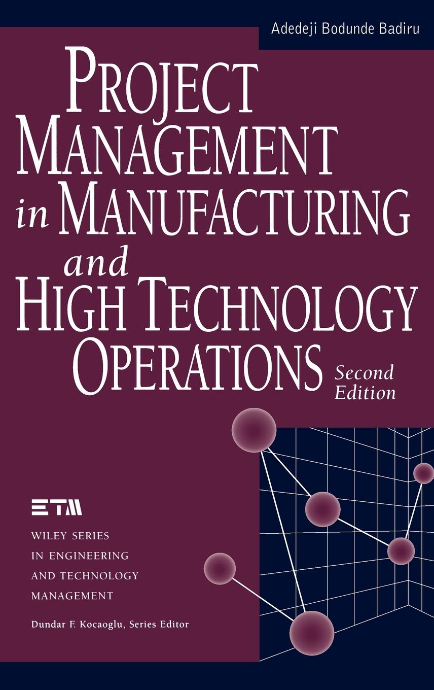 project management in manufacturing and high technology operations 2nd edition badiru, adedeji bodunde