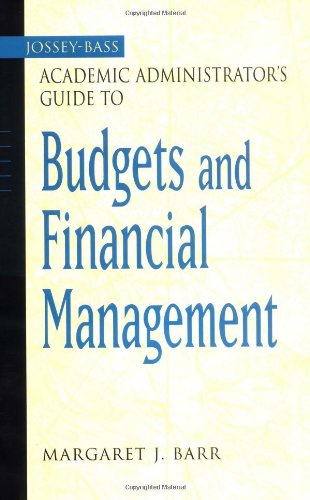 the jossey bass academic administrators guide to budgets and financial management 1st edition barr, margaret