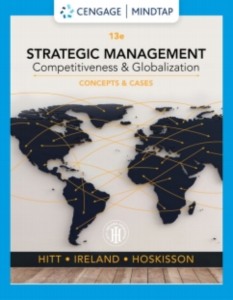 hitt/ireland/hoskissons strategic management instant access competitiveness and globalization 13th edition