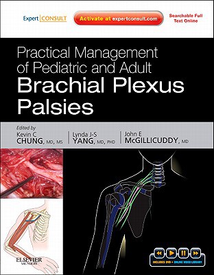 practical management of pediatric and adult brachial plexus palsies expert consult online print and dvd 1st