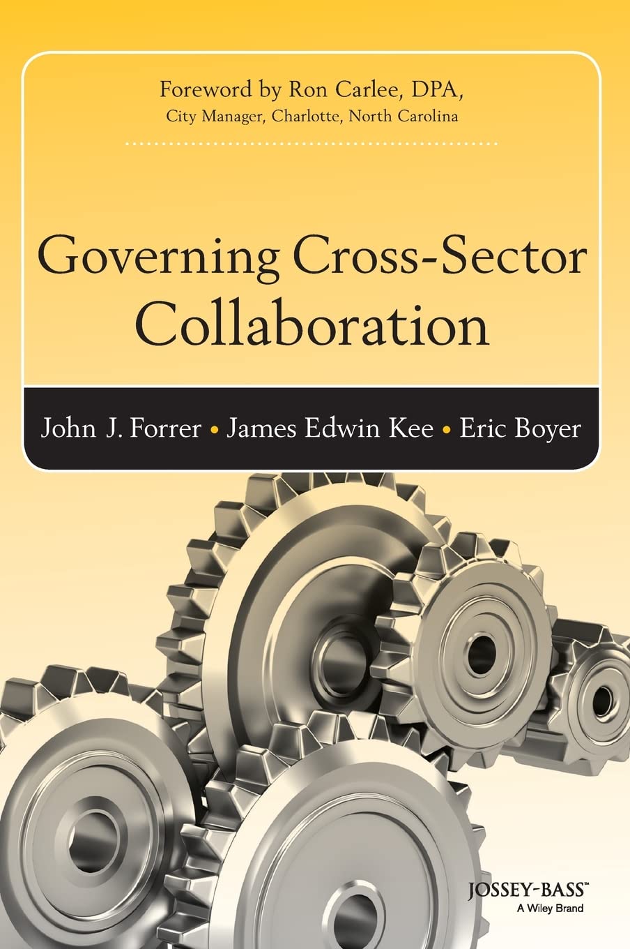 governing cross sector collaboration 1st edition forrer, john, kee, james (jed), boyer, eric 1118759699,