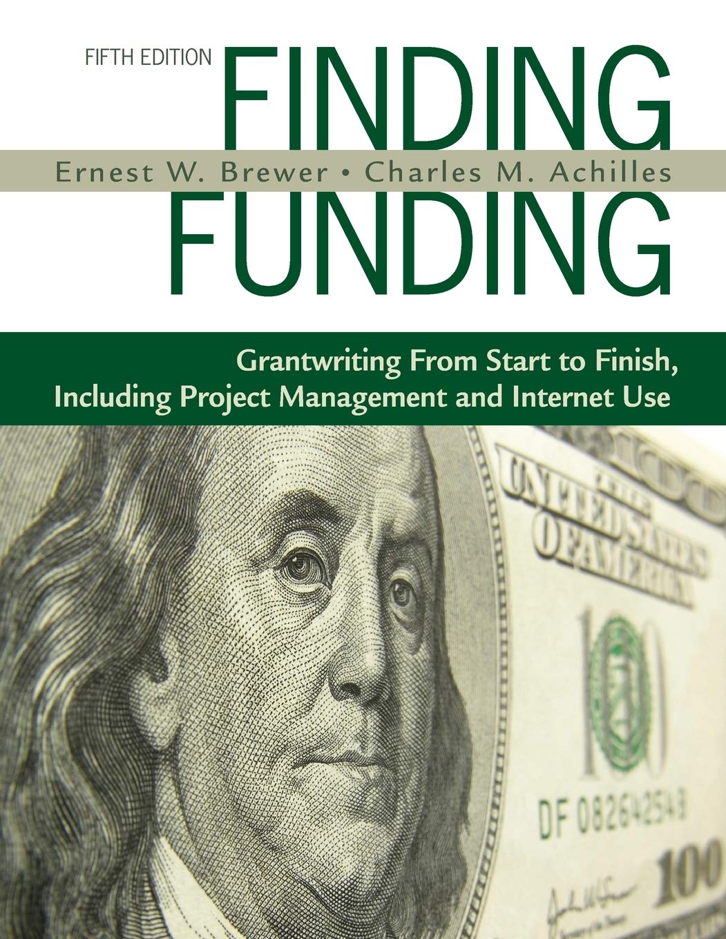 finding funding grantwriting from start to finish including project management and internet use 5th edition