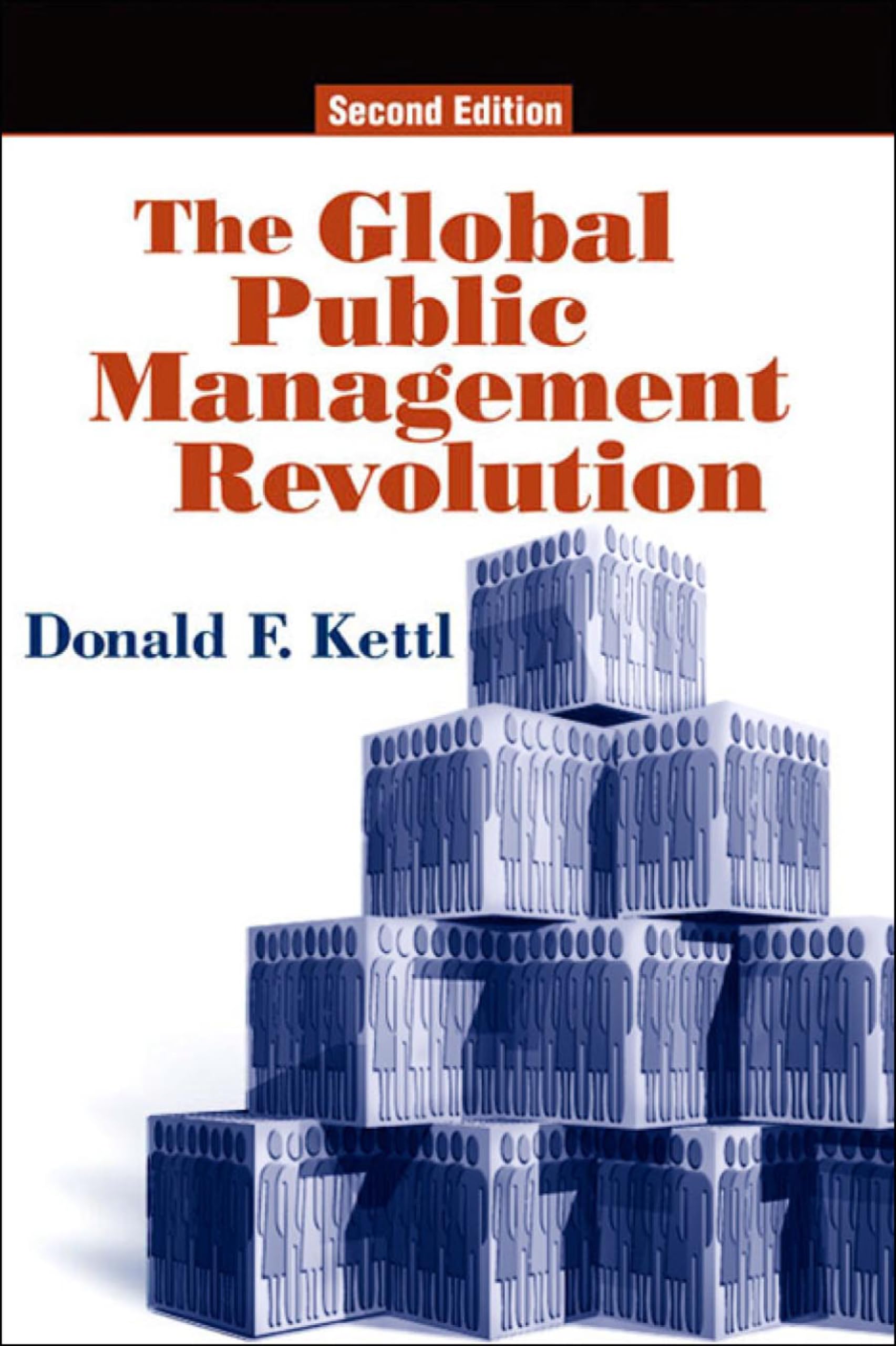 the global public management revolution a report on the transformation of governance 2nd edition kettl,
