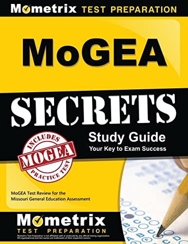 mogea secrets study guide mogea test review for the missouri general education assessment study guide edition