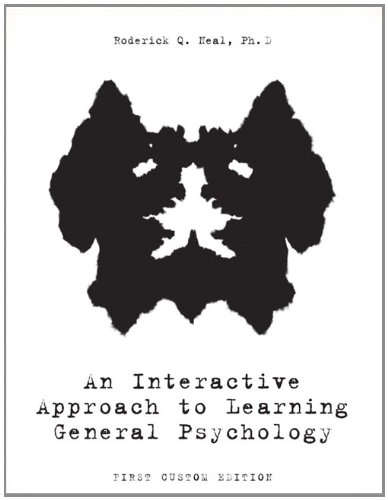 an interactive approach to learning general psychology 1st edition neal, roderick q 1256484512, 9781256484516