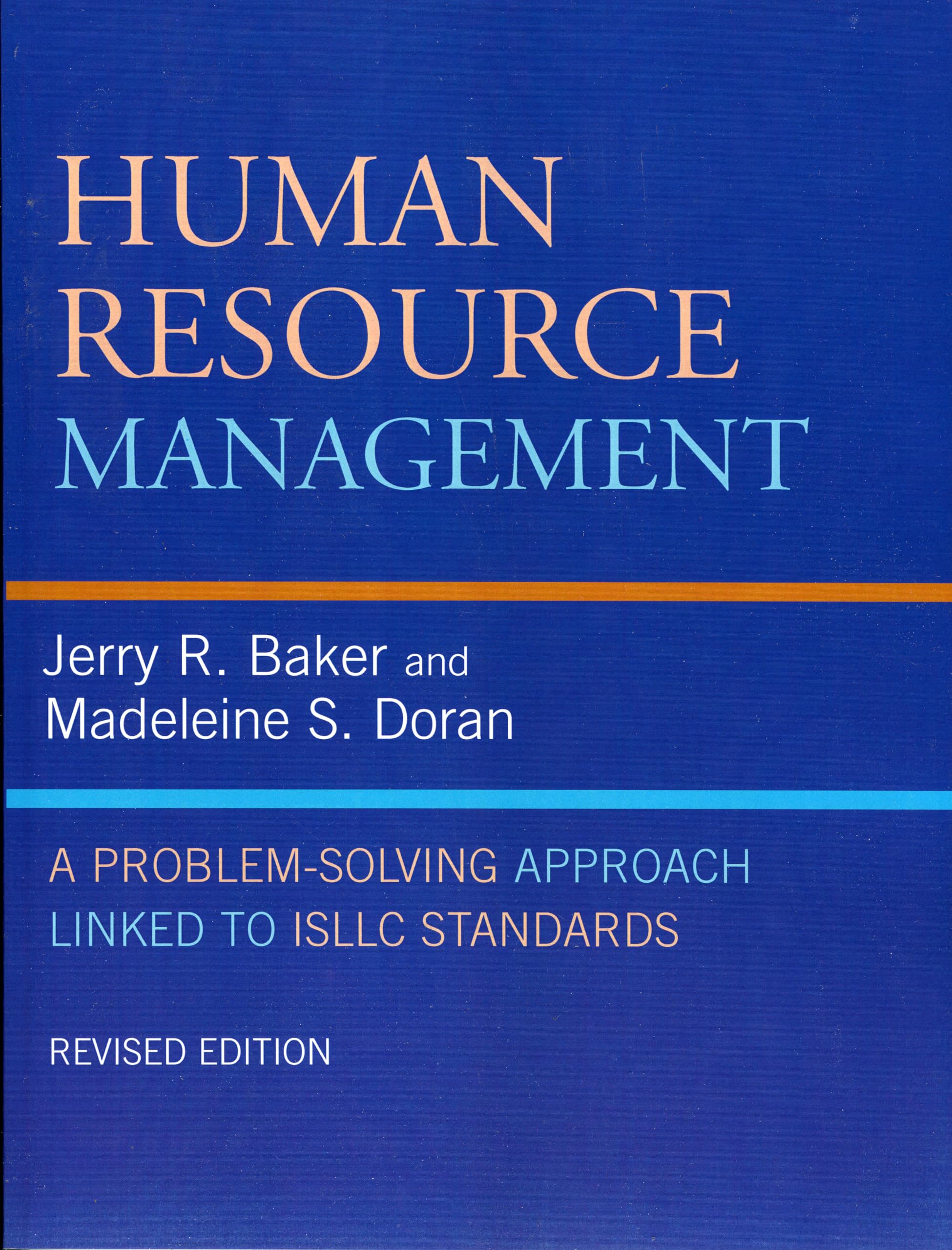 human resource management a problem solving approach linked to isllc standards revised edition baker, jerry