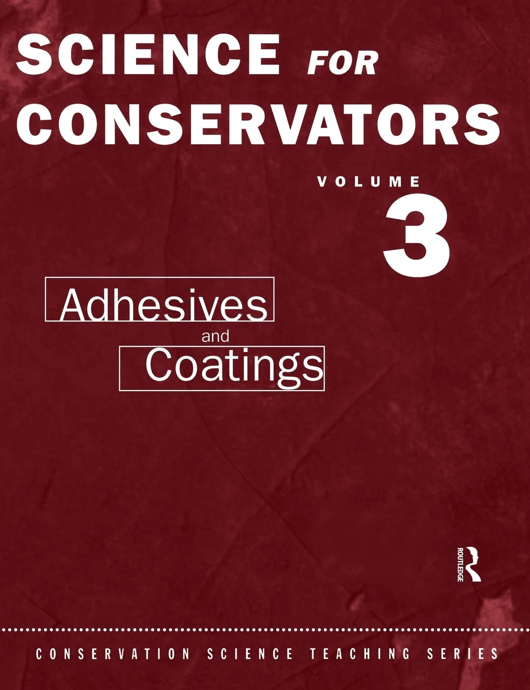 the science for conservators series volume 3 adhesives and coatings 2nd edition conservation unit museums and