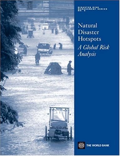 natural disaster hotspots a global risk analysis 1st edition arnold, margaret, dilley, maxx, deichmann, uwe,