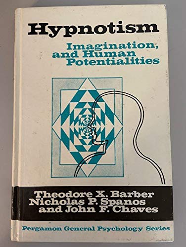 hypnosis imagination and human potentialities 1st (only) edition barber, theodore xenophon 0080179320,