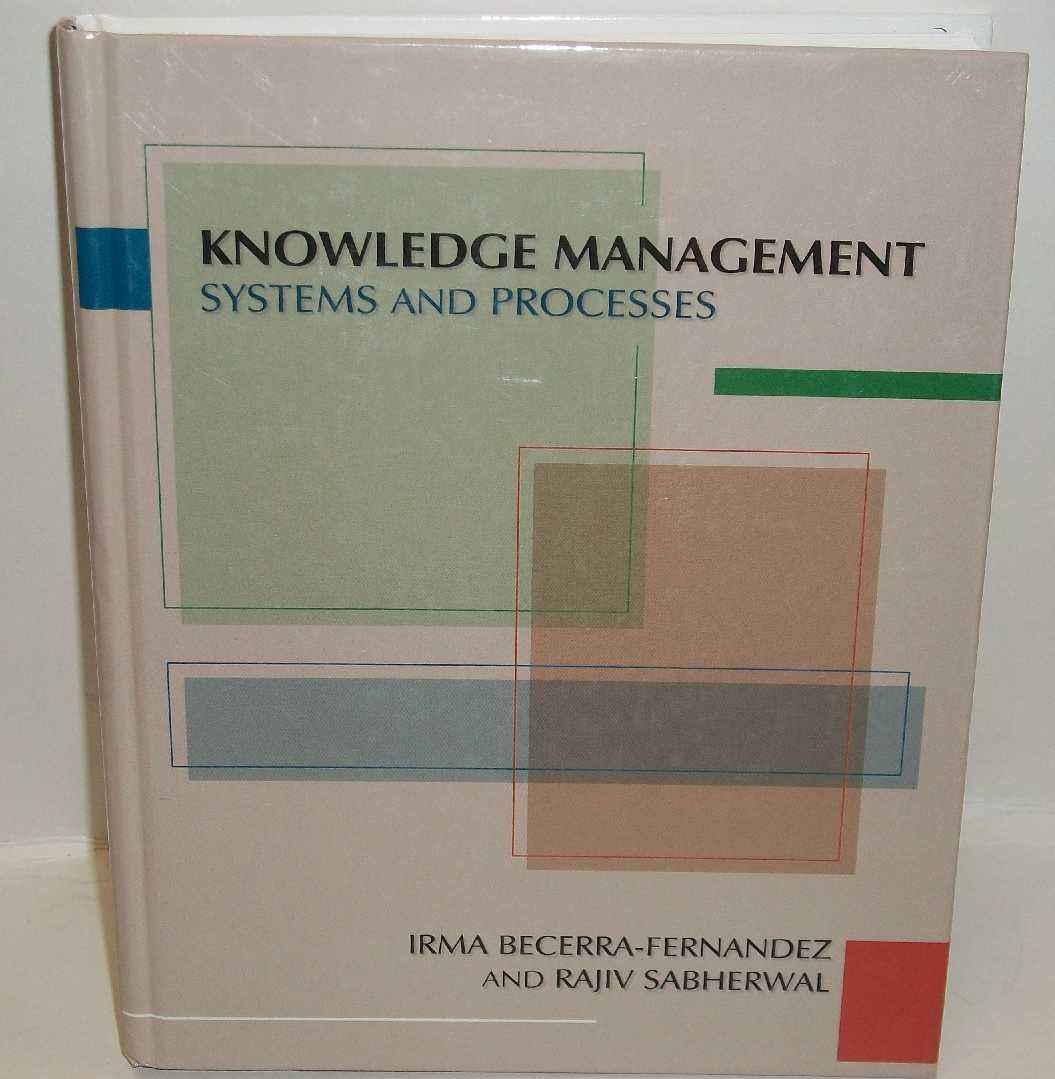 knowledge management an evolutionary view 1st edition irma becerra fernandez, rajiv sabherwal 076562351x,