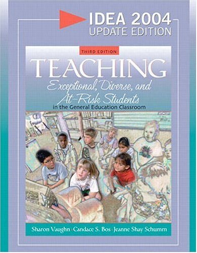 teaching exceptional diverse and at risk students in the general education classroo idea 2004 update edition