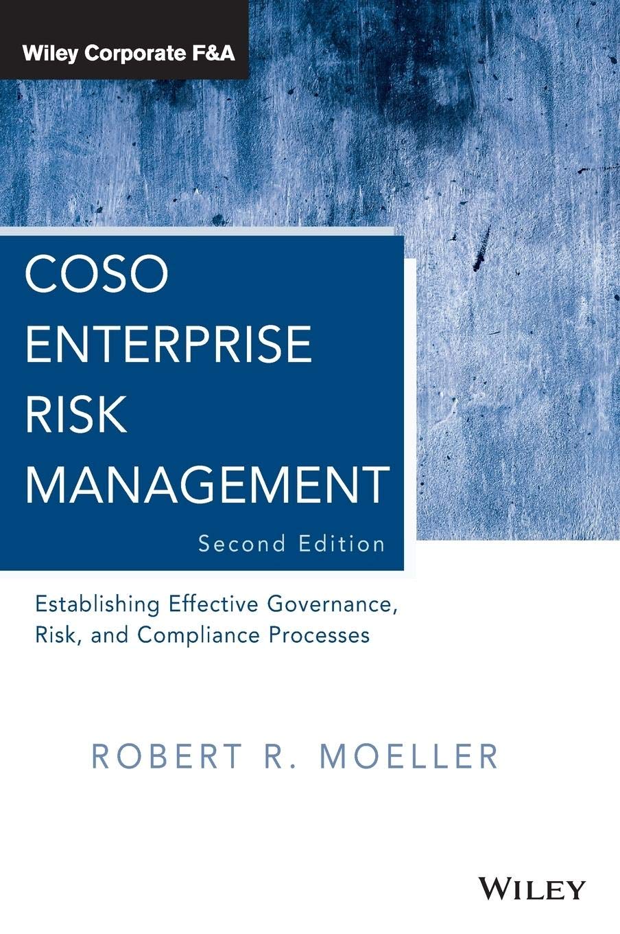 coso enterprise risk management establishing effective governance risk and compliance processes 2nd edition