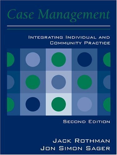case management integrating individual and community practice 2nd edition rothman, jack, sager, jon simon
