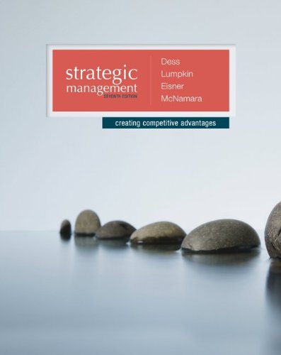 strategic management creating competitive advantages plus 7th edition dess, gregory, eisner, alan, lumpkin,