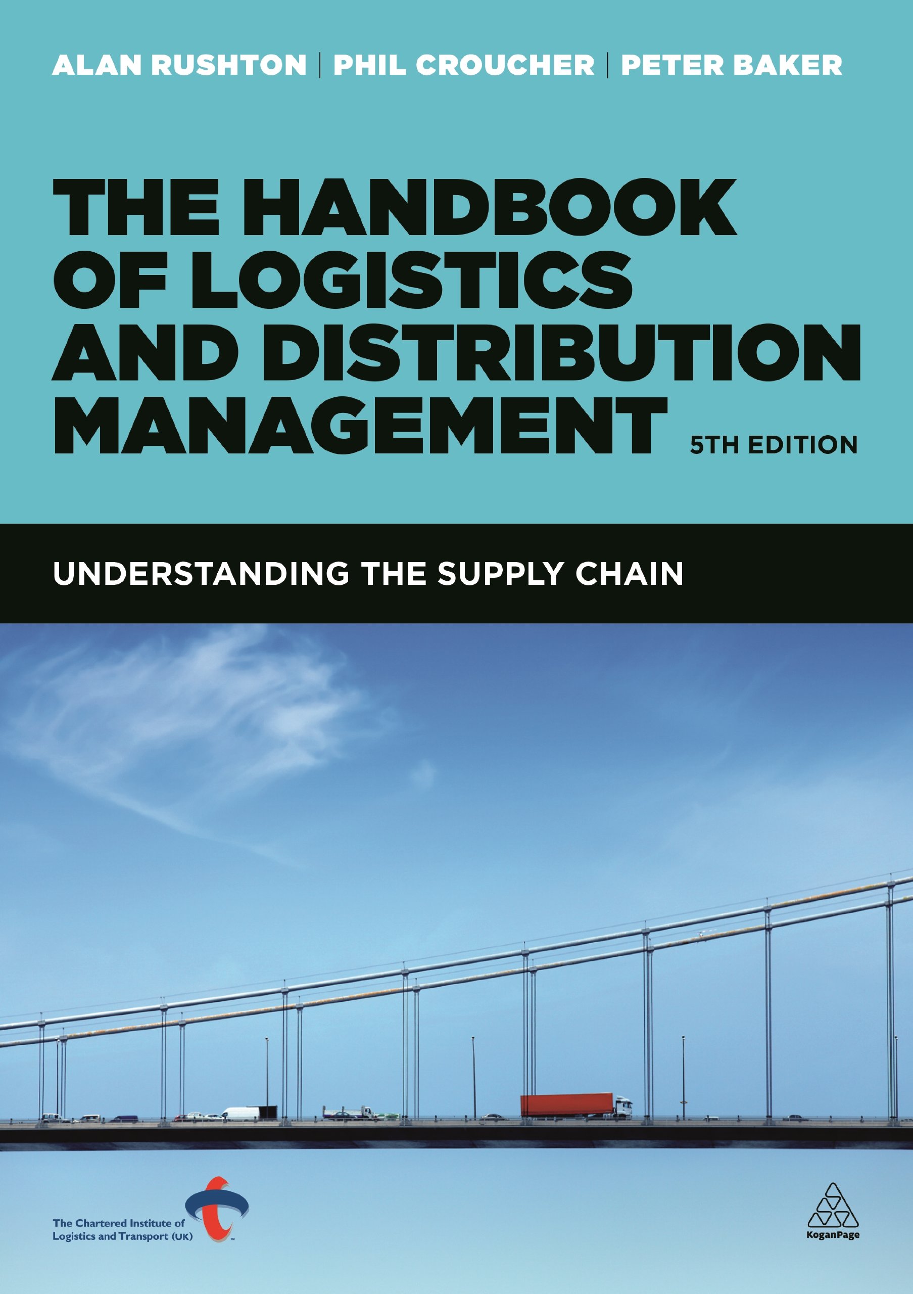 the handbook of logistics and distribution management understanding the supply chain 5th edition rushton,