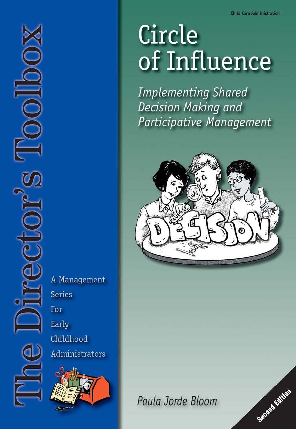 circle of influence implementing shared decision making and participative management 2nd edition bloom, paula