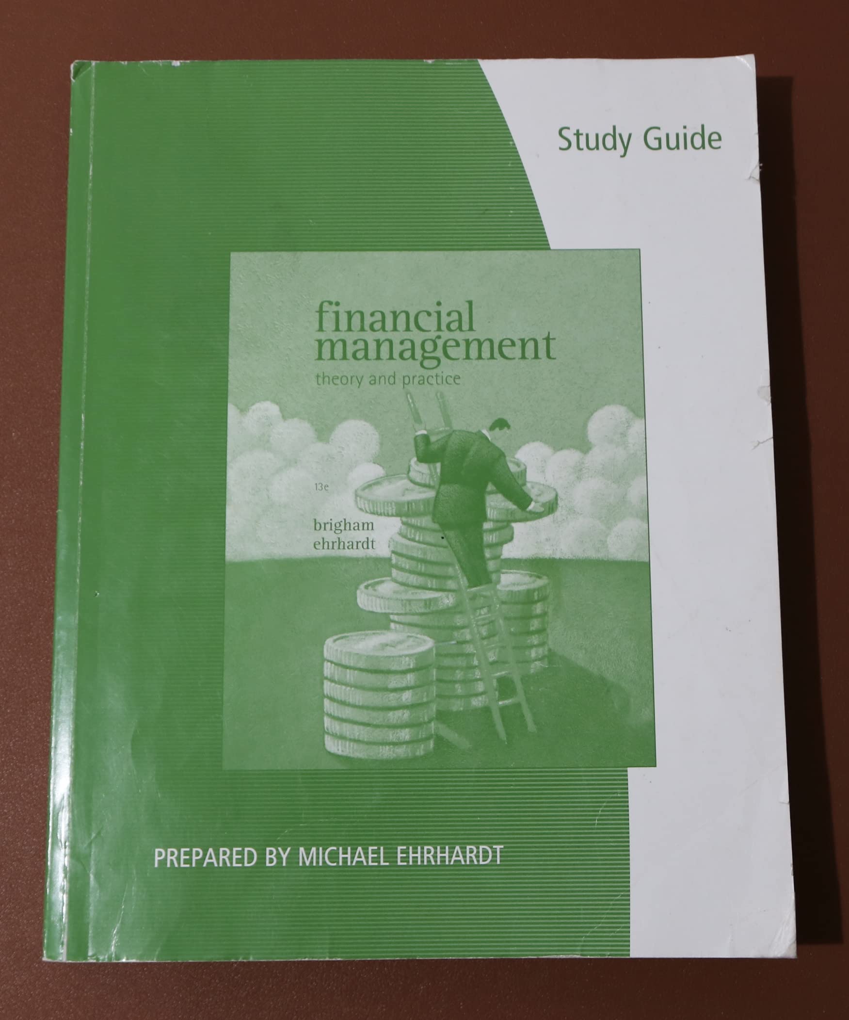 study guide for brigham/ehrhardts financial management theory and practice 13th edition brigham, eugene f.,