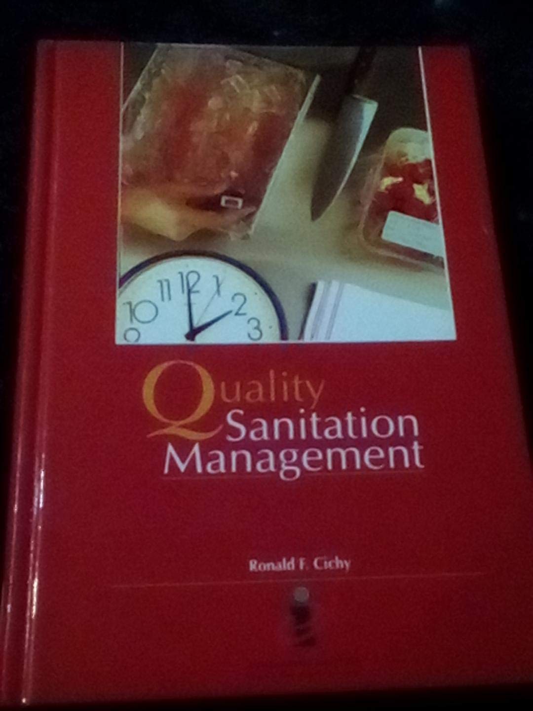 quality sanitation management 1st edition ronald f. cichy 086612084x, 9780866120845