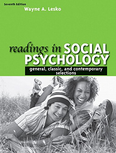 readings in social psychology general classic and contemporary selections 7th edition lesko, wayne a.