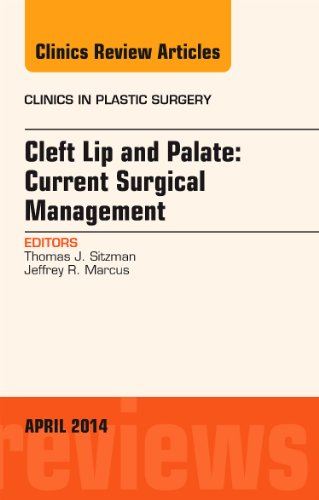 cleft lip and palate current surgical management an issue of clinics in plastic surgery revised edition