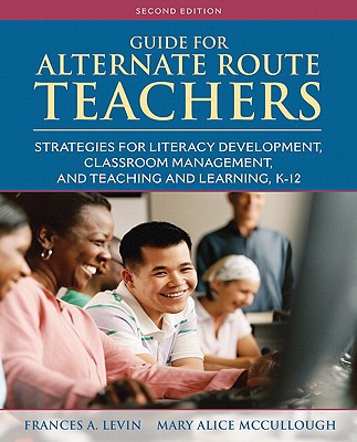 guide for alternate route teachers strategies for literacy development classroom management and teaching and
