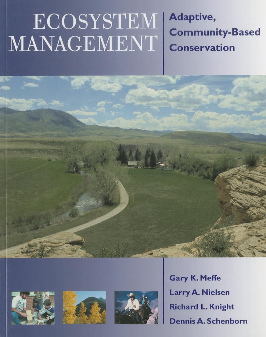 ecosystem management adaptive community based conservation 2nd edition meffe, gary, nielsen, larry, knight,