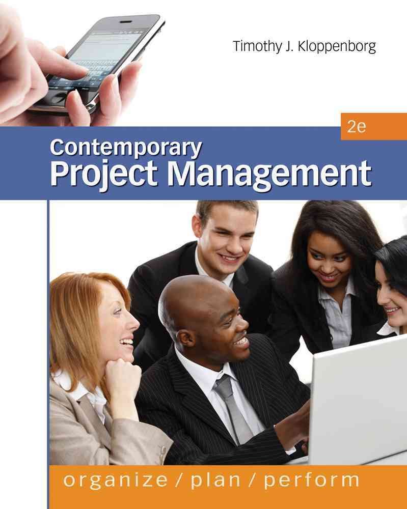 contemporary project management organize plan perform 2nd edition timothy j. kloppenborg 0538477016,