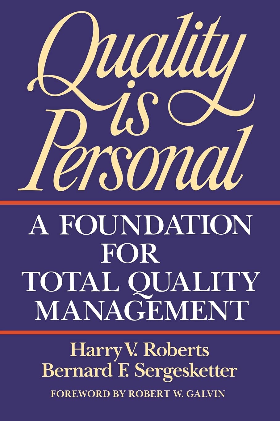 quality is personal a foundation for total quality management 1st edition harry v. roberts, bernard f.
