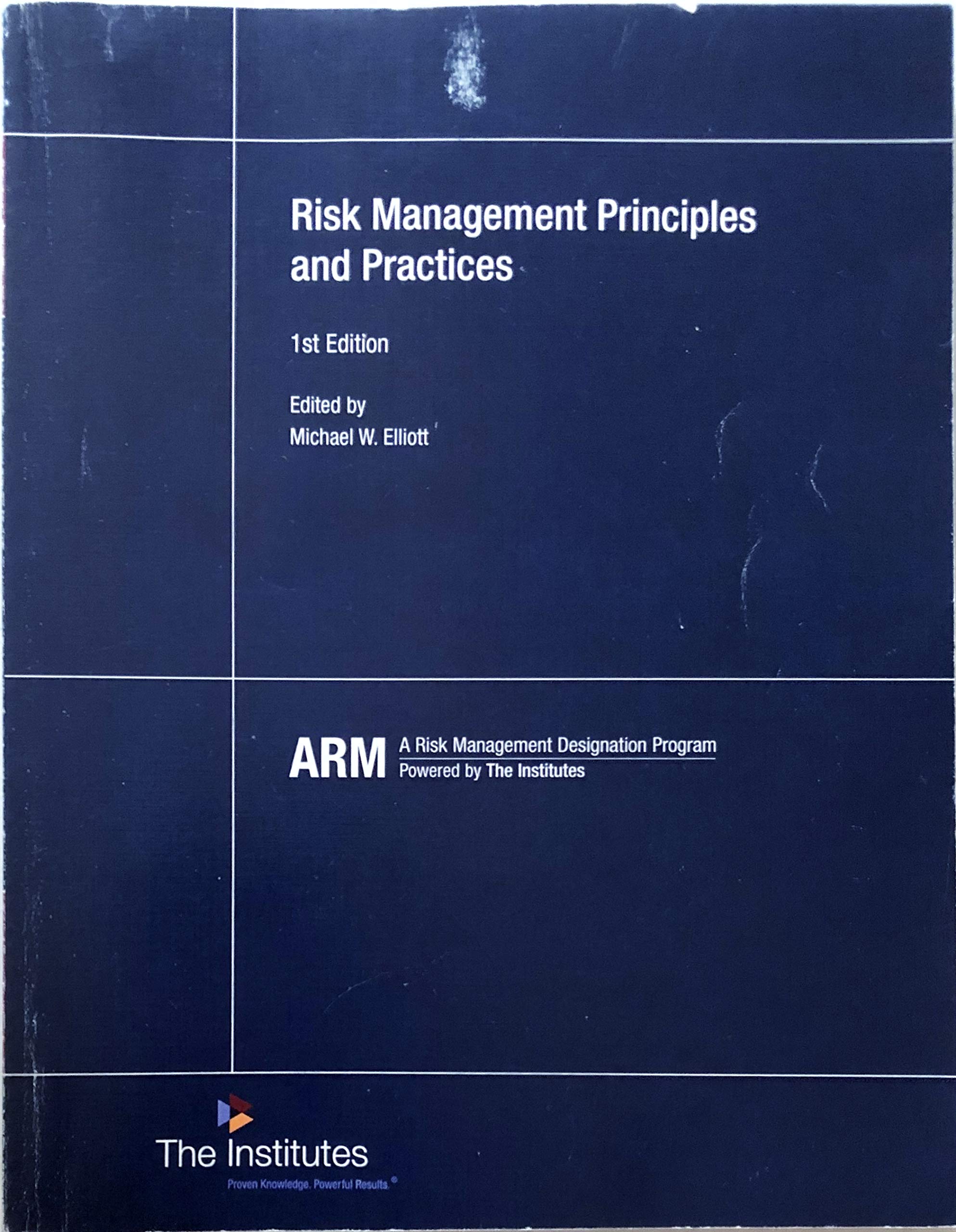 risk management principles+practices 1st edition michael w. elliot 0894636138, 9780894636134