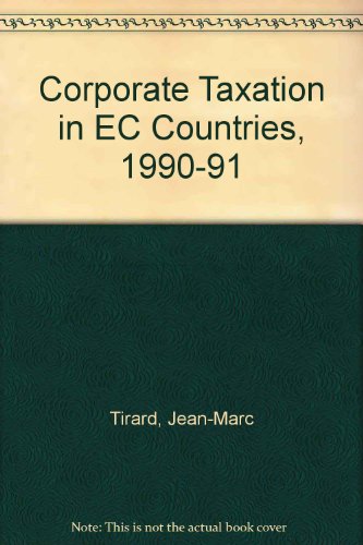 corporate taxation in ec countries 1990 91  jean marc tirard 0851215548, 9780851215549
