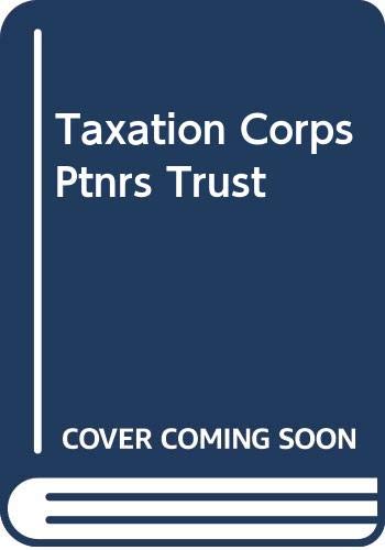 taxation of corporations partnerships and trusts 2nd edition tobias, norman c. 0459277642, 9780459277642