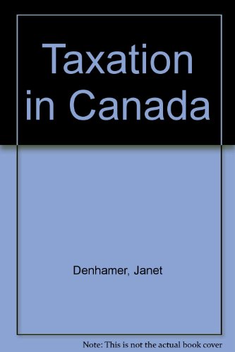 taxation in canada 1995 1996 edition 2nd edition janet denhamer 0256175039, 9780256175035