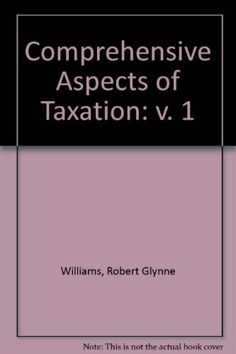 comprehensive aspects of taxation  robert glynne williams 030430932x, 9780304309320