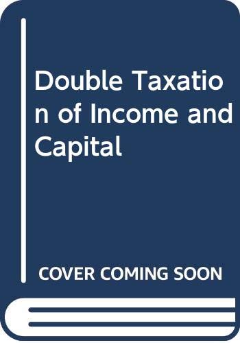 double taxation of income and capital  organization for economic co operation and development 9264113118,