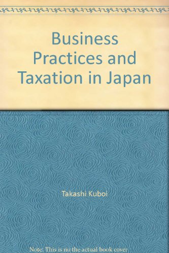 business practices and taxation in japan 4th edition takashi kuboi 4789006093, 9784789006095