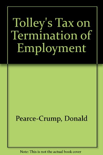 tolleys taxation on termination of employment  donald pearce crump 075450218x, 9780754502180