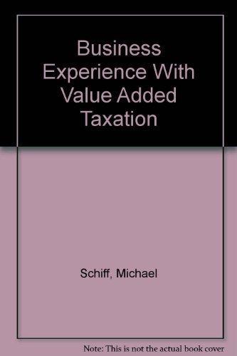 business experience with value added taxation  michael schiff 0910586098, 9780910586092