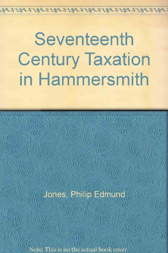 17th century taxation in hammersmith jones, philip e. 0901643017, 9780901643018