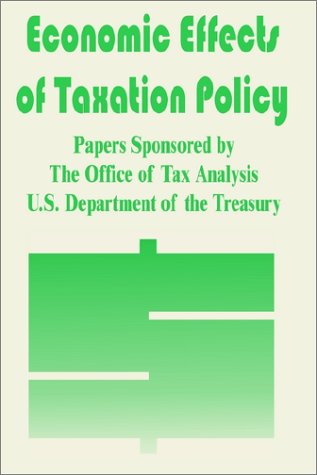 economic effects of taxation policy  books for business 0894991558, 9780894991554