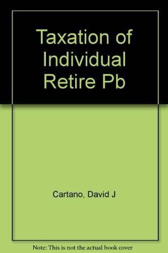taxation of iras  david j. cartano 0735525285, 9780735525283