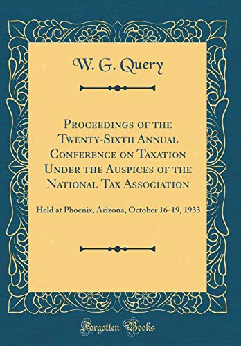proceedings of the twenty sixth annual conference on taxation under the auspices of the national tax