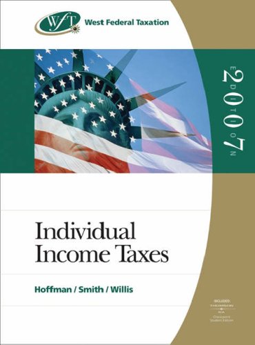 west federal taxation 2007 individual income taxes 30th edition hoffman, william h., smith, james e., willis,
