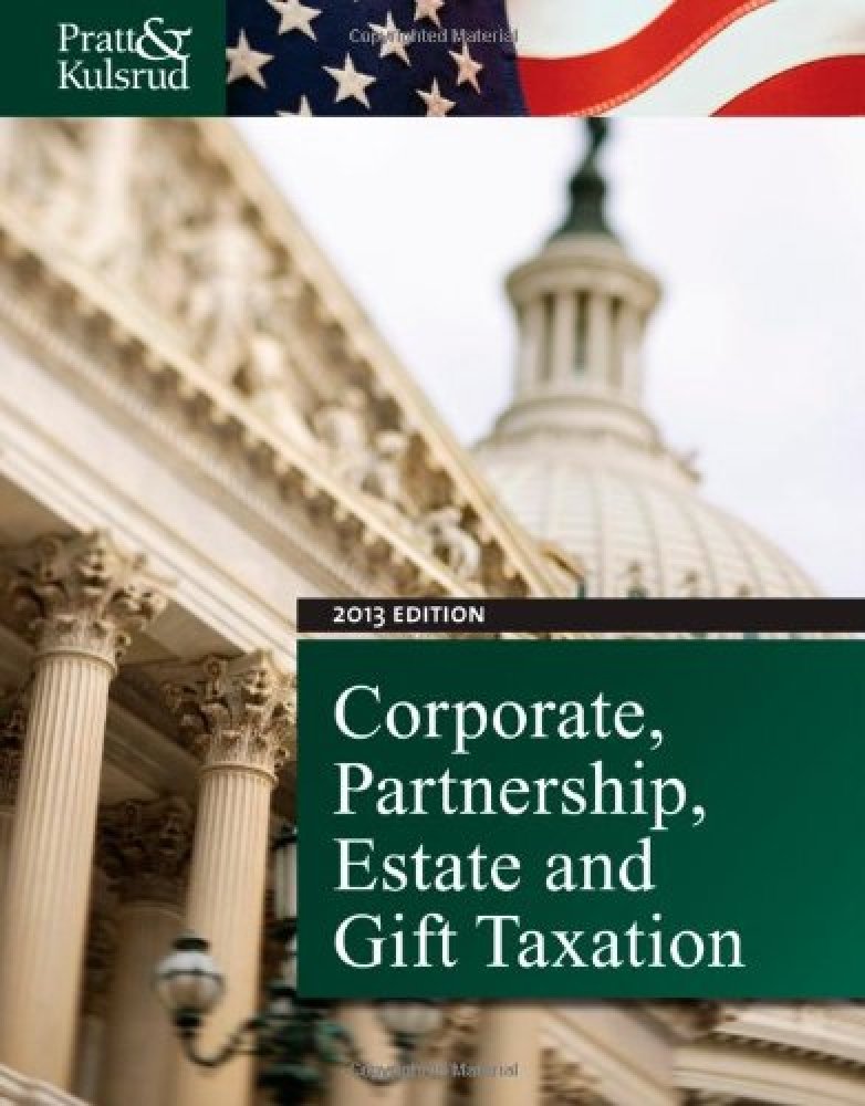study guide for pratt/kulsruds corporate partnership estate and gift taxation 2013 7th 7th edition pratt,
