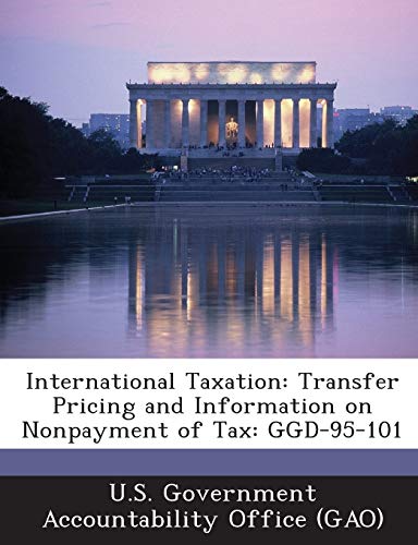international taxation transfer pricing and information on nonpayment of tax ggd 95 101  u. s. government
