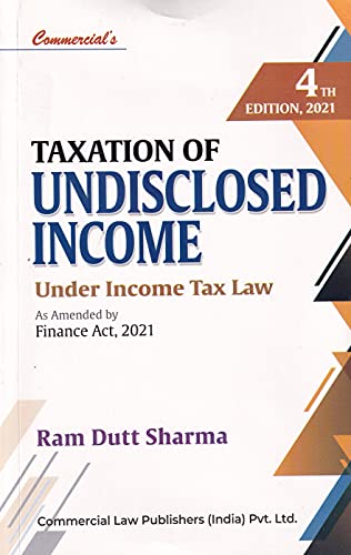 commercials taxation of undisclosed income under income tax law 2021  ram dutt sharma 9390926483,